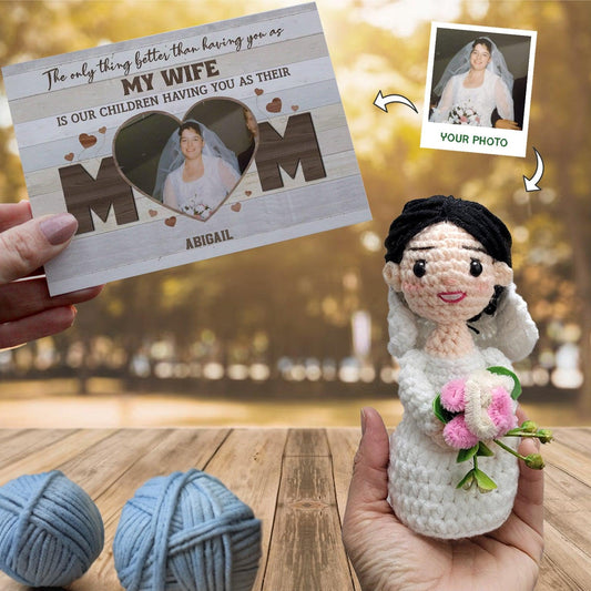 Personalized Crochet Doll with Photo Card "The Only Thing Better Than Having You As My Wife"