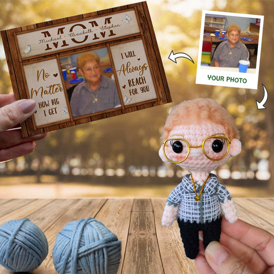 Personalized Crochet Doll with Photo Card "Mom I Will Always Reach For You"