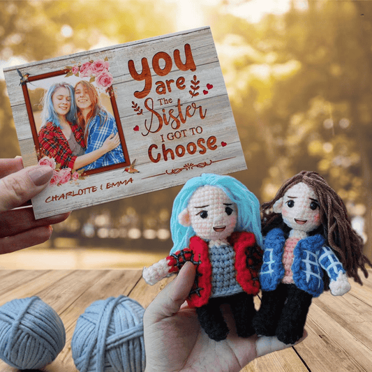 Personalized Crochet Doll with Photo Card "You Are The Sister I Got To Choose"